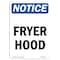 Signmission OSHA Notice, 7" Height, Fryer Hood Sign, 7" X 5", Portrait OS-NS-D-57-V-12929 - alternate 1